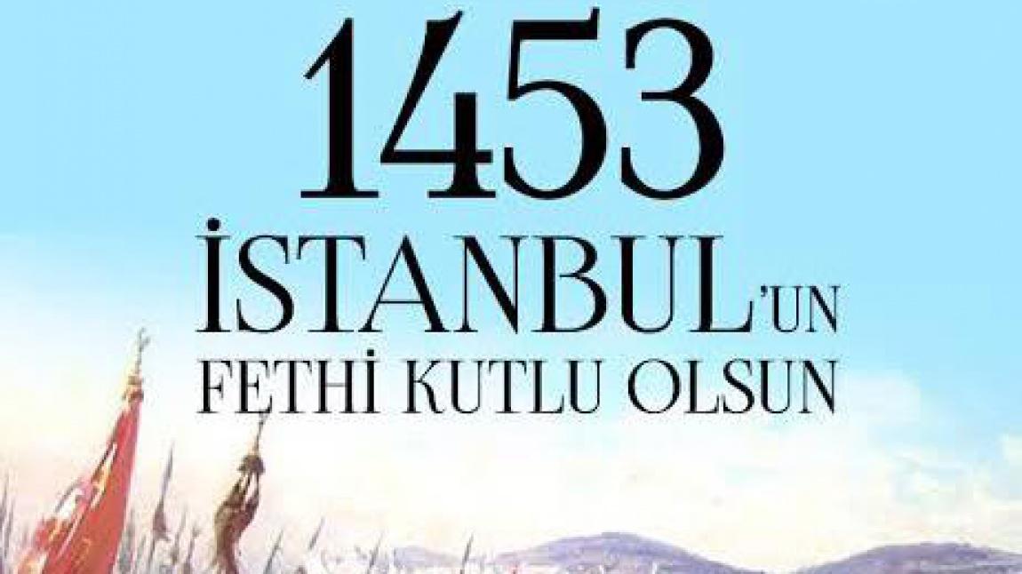 İstanbul'un Fethinin 568. Yıldönümü Kutlu Olsun..